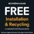 Schonhaus Free Install & Recycle