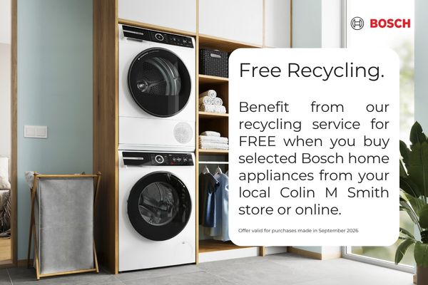 Get free recycling of your old appliance when you buy selected Bosch appliances with Colin M Smith this September