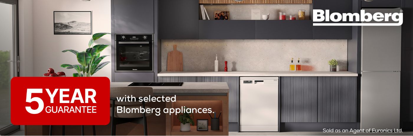 Exclusive home appliance range with Blomberg with up to a 5 year warranty
